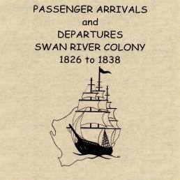 SwanRiver Colony Passenger Arrivals and Departures 1826-1838